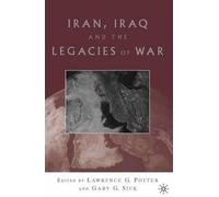 Iran, Iraq, And The Legacies Of War