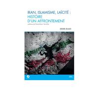 Iran, Islamisme, Laïcité : histoire d'un affrontement Préface de Pierre-Henri Tavoillot - Idjadi Didier - Heliade - broché - Essai