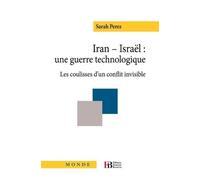 Iran-Israël : Une Guerre Technologique - Les Coulisses D'un Conflit Invisible