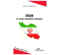 Iran La contre-révolution islamique - Daniel Clément - L'harmattan - broché - Essai