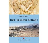Iran : la guerre de trop ?