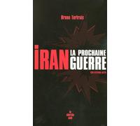 Iran : la prochaine guerre