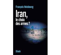 Iran, le choix des armes