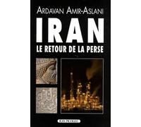 Iran, le retour de la Perse