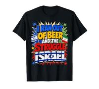 Iran Outta Beer and The Struggle Israël Funny T-Shirt