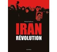 Iran : Révolution Michel Setboun (Auteur)