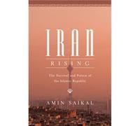 Iran Rising Amin Saikal (Auteur)
