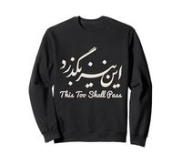 Iran This Too Shall Pass Persian Farsi Calligraphie iranienne Sweatshirt