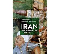 Iran, une histoire de 4 000 ans Yves Bomati (Auteur), Houchang Nahavandi (Auteur)