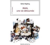 Iran, une vie détournée Sahar Baghery (Auteur)