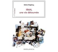 Iran, une vie détournée - Sahar Baghery - Magellan Et Cie - broché - Témoignage