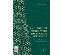Iranâ€™s Foreign Policy After the Nuclear Agreement: Politics of Normalizers and Traditionalists (Middle East Today) - [Livre en VO] Farhad Rezaei (Auteur)