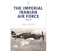 Iranian Air Force: The World Wars Aircraft