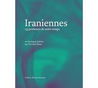 Iraniennes - 155 poétesses de notre temps Edition bilingue français-persan - Farideh Rava - Doucey Bruno - broché - Anthologie