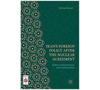Iran's Foreign Policy After The Nuclear Agreement