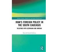 Iran's Foreign Policy In The South Caucasus