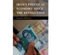 Irans Political Economy since the Revolution - Maloney Suzanne Brookings Institution Washington DC - Cambridge University Press - Livre en Anglais - Hardb Maloney Suzanne Brookings Institution Washing