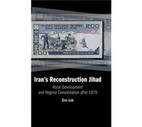 Irans Reconstruction Jihad by Eric Florida International University Lob Eric Florida International University Lob (Auteur)