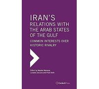 Iran's Relations With The Arab States Of The Gulf