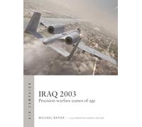 Iraq 2003: Precision warfare comes of age