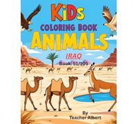Iraqi Animal Adventures: A Coloring Journey: Explore the fascinating wildlife of Iraq through 30 fun and easy coloring pages for kids ages 3-6