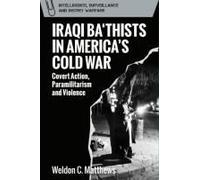 Iraqi Ba'thists In America's Cold War