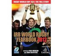 IRB World Rugby Yearbook 2012 - [Version Originale] Paul Morgan, John Griffiths (Auteur)