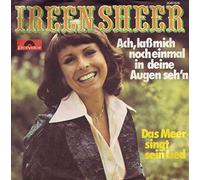 Ireen Sheer - Ach, laß mich noch einmal in deine Augen seh` n / Das Meer singt sein Lied