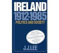 Ireland, 1912-1985 J. Lee (Auteur)