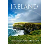 Ireland: A Visual Journey Around the Counties of Ireland