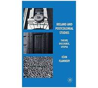 Ireland And Postcolonial Studies