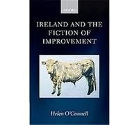 Ireland And the Fiction of Improvement Helen O'Connell (Auteur)