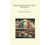 Ireland and the Home Rule Movement