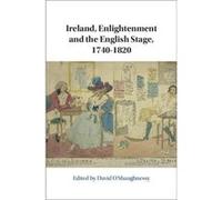 Ireland Enlightenment and the English Stage 17401820 Unknown (Auteur)
