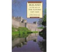 Ireland in the Age of the Tudors 1447-1603, Longman History of Ireland