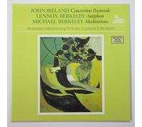 IRELAND John (Inghilterra); BERKELEY Lennox Sir. (Inghilterra); BERKELEY Michael (Inghilterra) - IRELAND, John: Concertino Pastorale - BERKELEY, Lennox: Antiphon - BERKELEY, Michael: Meditations