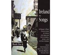 Ireland the Songs: Bk. 1: A Fresh 4-part Collection of Songs and Ballads with Words, Music and Guitar Chords Mel Bay Publications (Auteur)