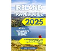 Ireland Travel Guide 2025: Explore Celtic Wonders, Local Secrets, and Authentic Experiences Through Every Season