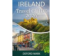 IRELAND TRAVEL GUIDE 2026: Local Secrets, Practical Planning, and What No One Tells You Before You Go