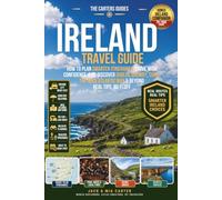 IRELAND TRAVEL GUIDE: How to Plan Smarter Itineraries, Drive with Confidence, and Discover Dublin, Galway, Cork, the Wild Atlantic Way & Beyond Real Tips, No Fluff