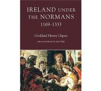 Ireland under the Normans 11691333 by G.H. Orpen G.H. Orpen (Auteur)