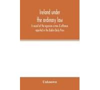Ireland Under The Ordinary Law
