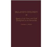 Ireland's Children, Contributions to the Study of World History Thomas Edward Jordan (Auteur)