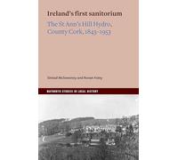 Ireland's first sanitorium: The St Ann's Hill Hydro, County Cork, 1843-1953