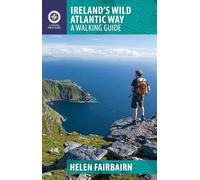 Ireland's Wild Atlantic Way: A Walking Guide