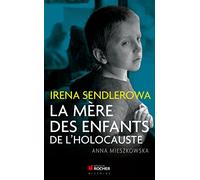 Irena Sendlerowa: La mère des enfants de l'Holocauste