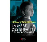 Irena Sendlerowa: La mère des enfants de l'Holocauste