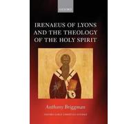 Anthony Briggman Irenaeus of Lyons and the Theology of the Holy Spirit (Relié)