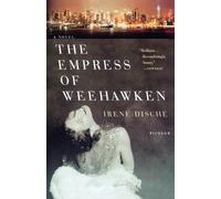 Irene Dische The Empress of Weehawken (Poche)