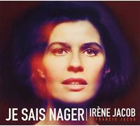 Irène Jacob & Francis Jacob - Je Sais Nager - Edition limitée